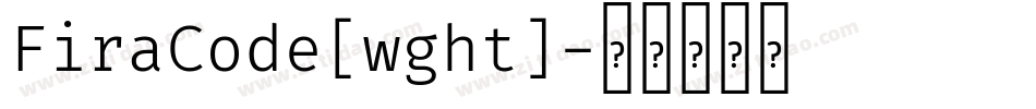 FiraCode[wght]字体转换